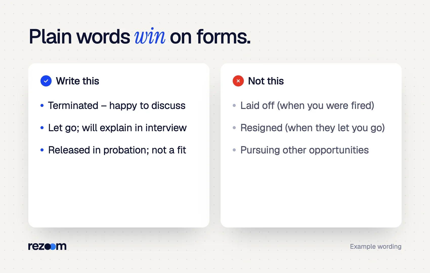Do and don't wording for a reason for leaving when fired on a job application form (example).